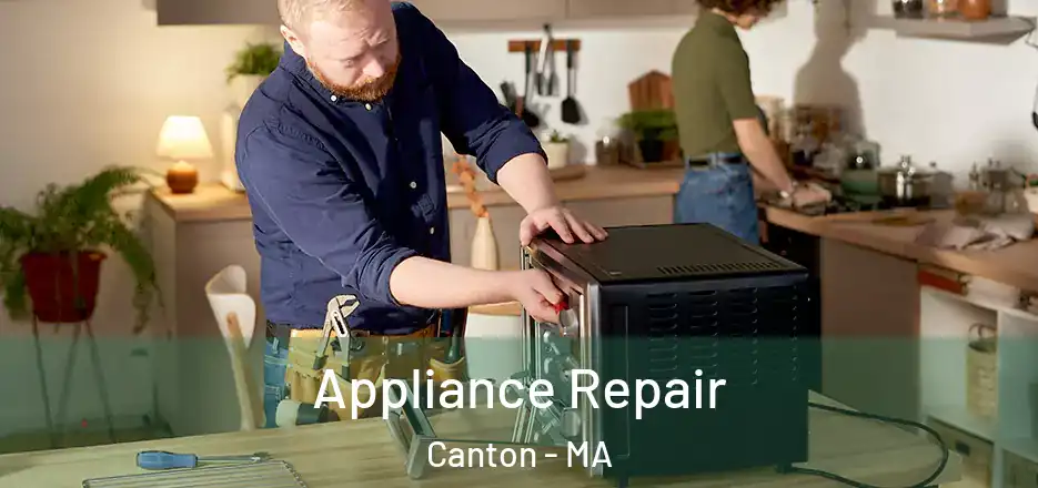 Appliance Repair Canton - MA