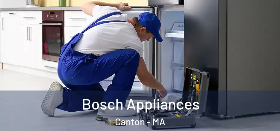 Bosch Appliances Canton - MA