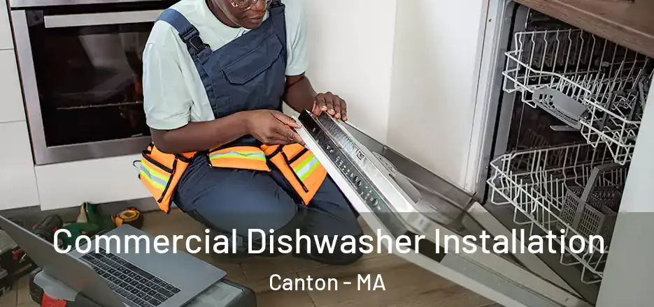 Commercial Dishwasher Installation Canton - MA
