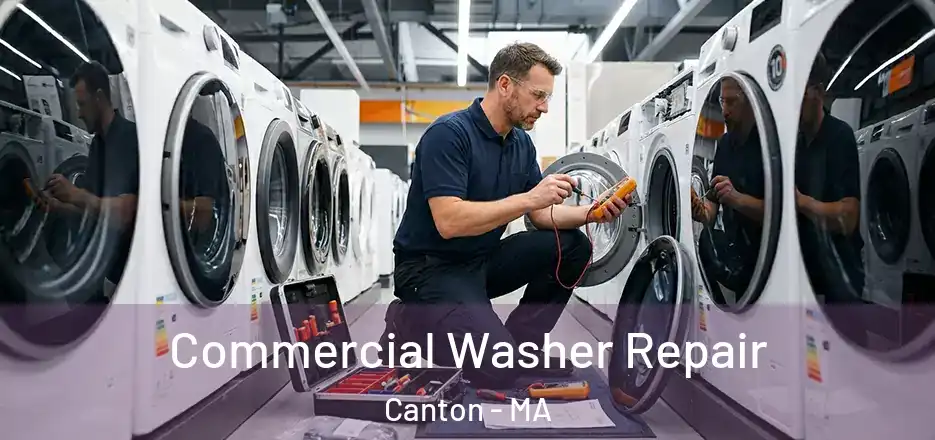 Commercial Washer Repair Canton - MA