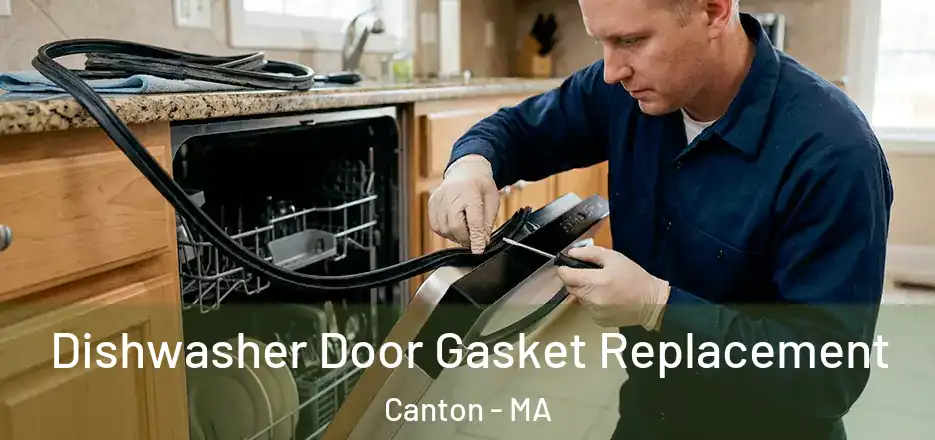 Dishwasher Door Gasket Replacement Canton - MA