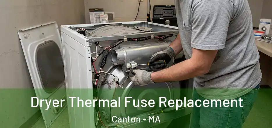 Dryer Thermal Fuse Replacement Canton - MA