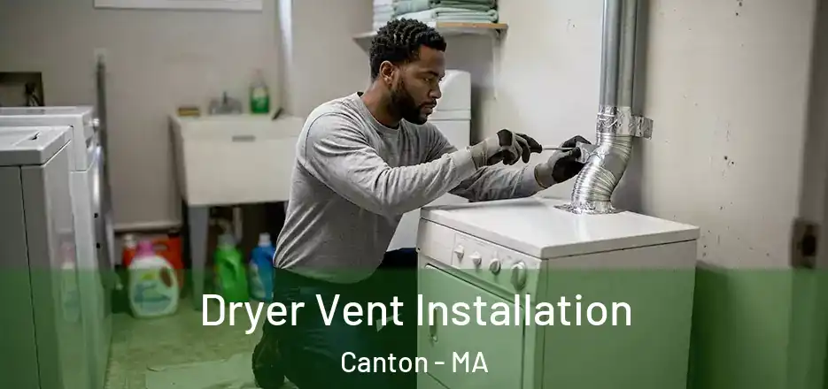 Dryer Vent Installation Canton - MA