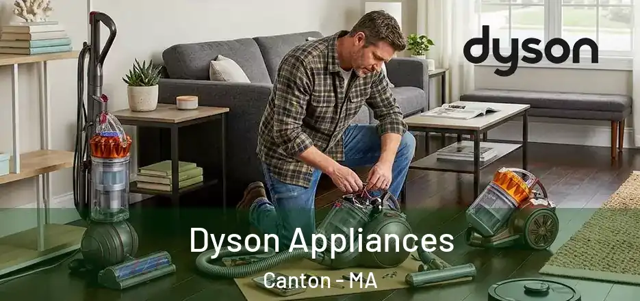 Dyson Appliances Canton - MA