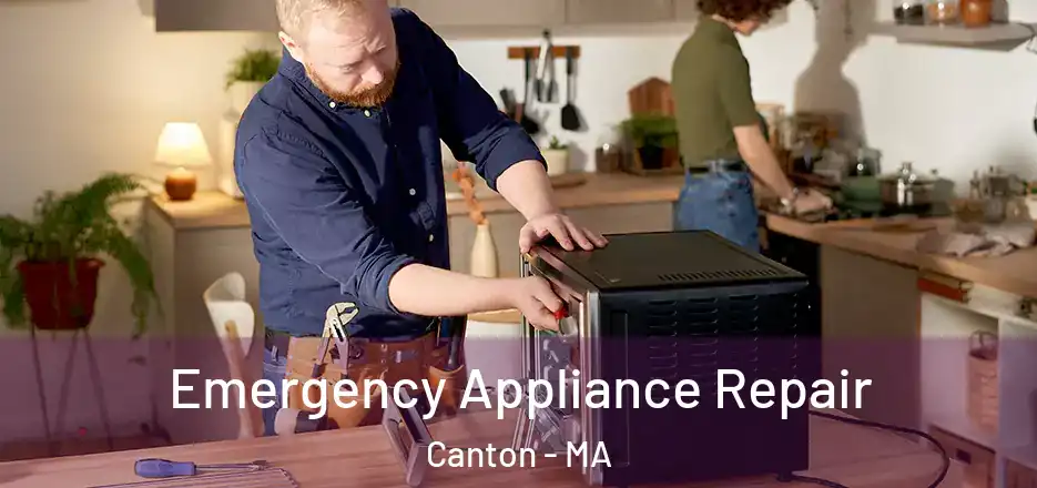 Emergency Appliance Repair Canton - MA