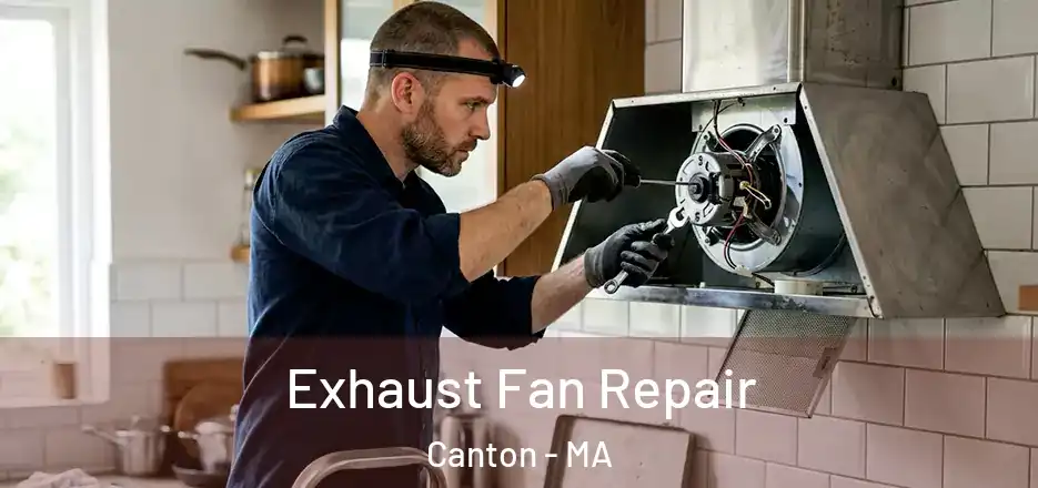 Exhaust Fan Repair Canton - MA