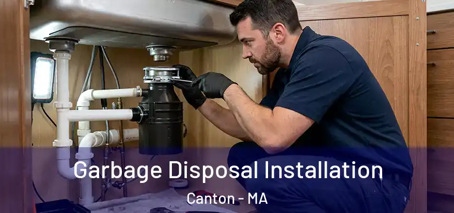 Garbage Disposal Installation Canton - MA
