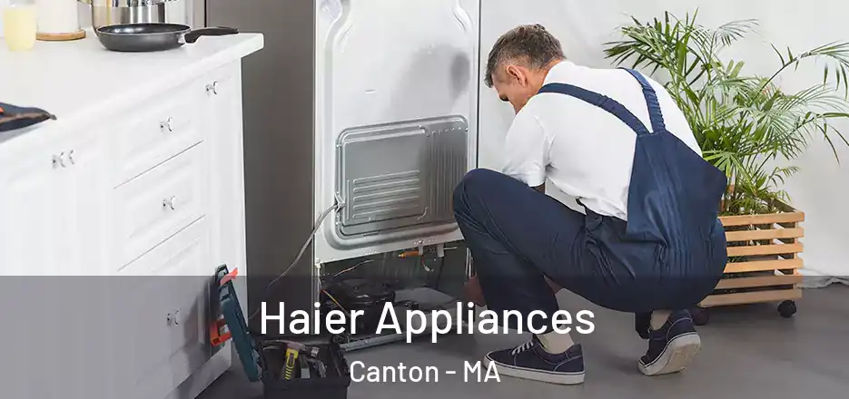 Haier Appliances Canton - MA