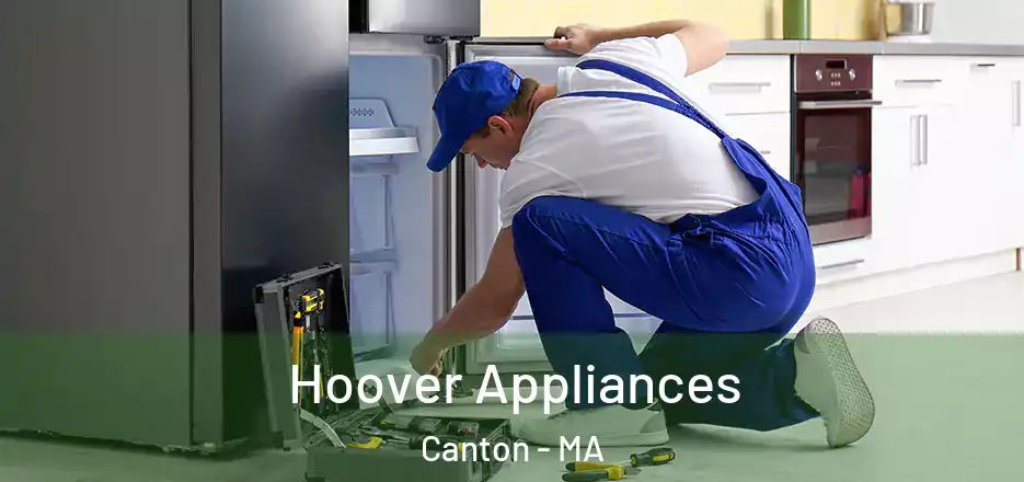 Hoover Appliances Canton - MA
