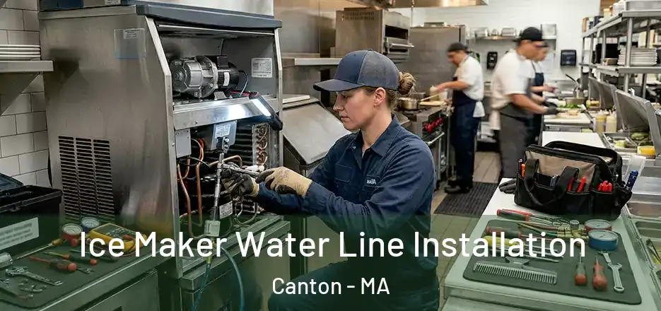 Ice Maker Water Line Installation Canton - MA
