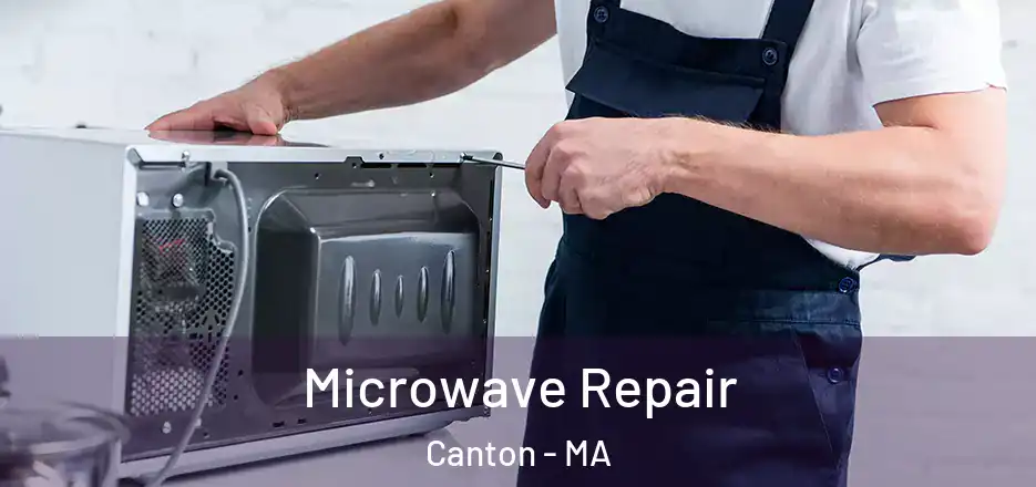 Microwave Repair Canton - MA