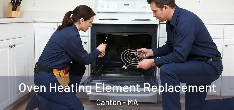 Oven Heating Element Replacement Canton - MA