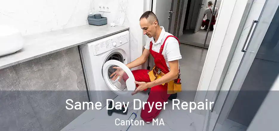 Same Day Dryer Repair Canton - MA