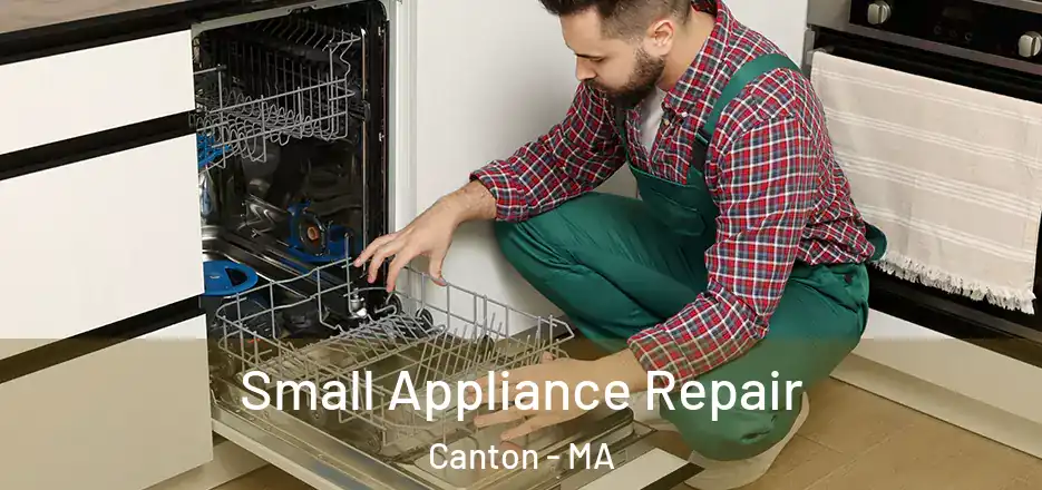 Small Appliance Repair Canton - MA