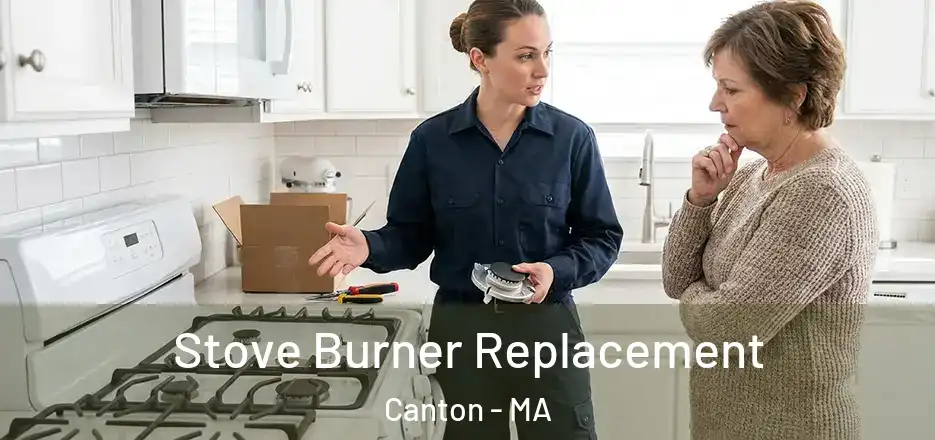 Stove Burner Replacement Canton - MA