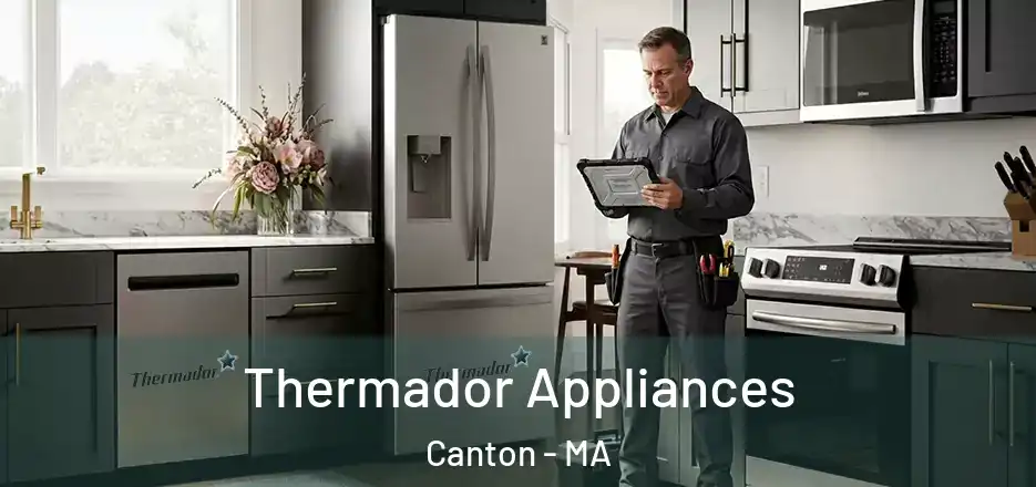 Thermador Appliances Canton - MA