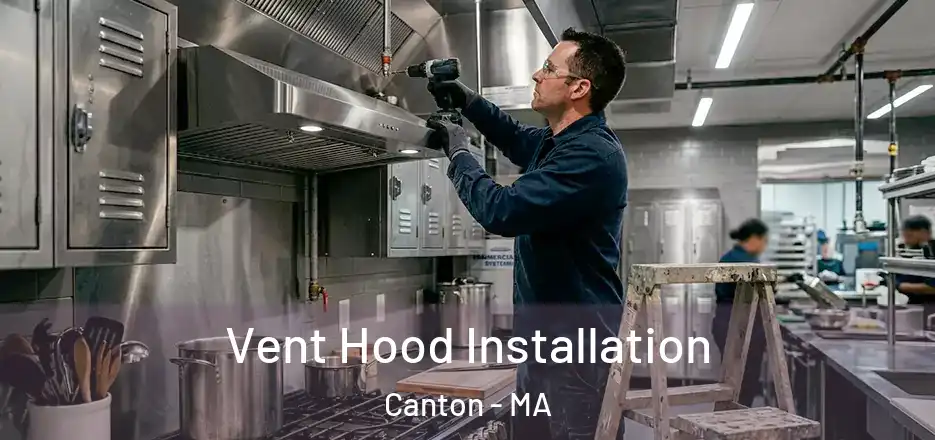 Vent Hood Installation Canton - MA