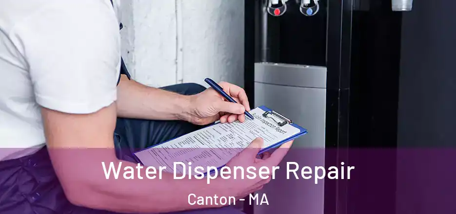 Water Dispenser Repair Canton - MA
