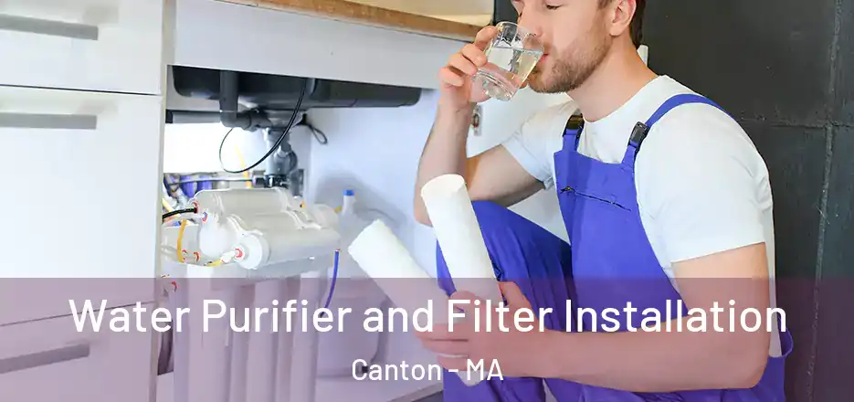 Water Purifier and Filter Installation Canton - MA