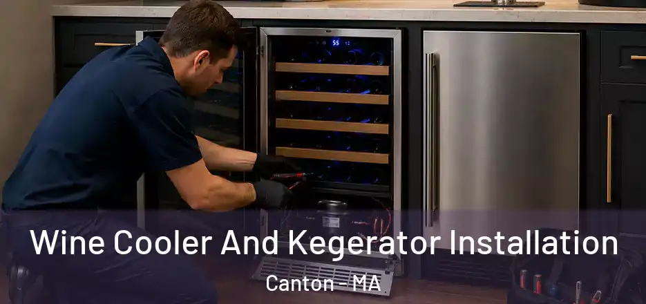 Wine Cooler And Kegerator Installation Canton - MA